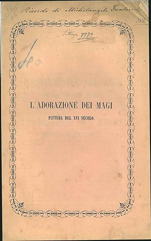 L' adorazione dei Magi, pittura su tela (.) nella quadreria di Michelangelo Gualandi