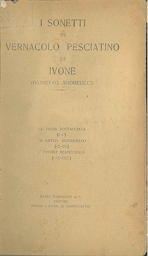 I sonetti in vernacolo pesciatino di Ivone. La prima bottacciata (I-C). 'N antro monticello (CI -...