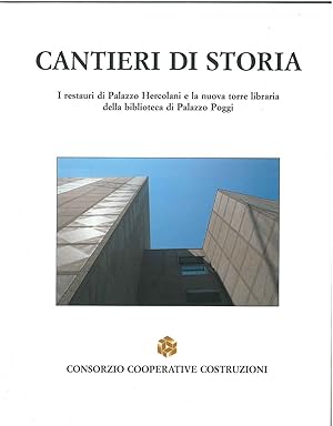 Cantieri di storia. I restauri di Palazzo Hercolani e la nuova torre libraria della biblioteca di...