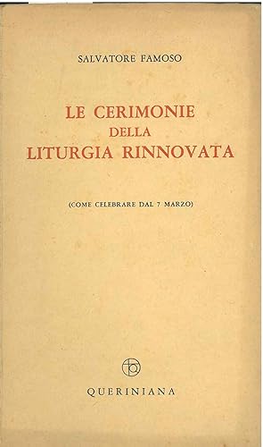 Le cerimonie della liturgia rinnovata. (Come celebrare dal 7 marzo)