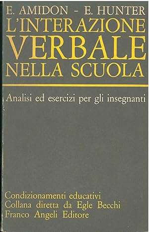 L' interazione verbale nella scuola. Analisi ed esercizi per gli insegnanti Introduzione di E. Be...