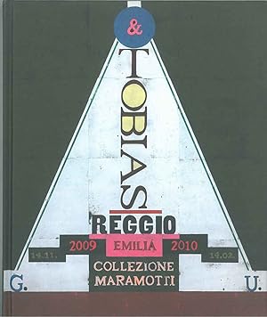 Collezione Maramotti. Gert & Uwe Tobias. Catalogo mostra: Reggio Emilia, novembre 2010 - febbraio...
