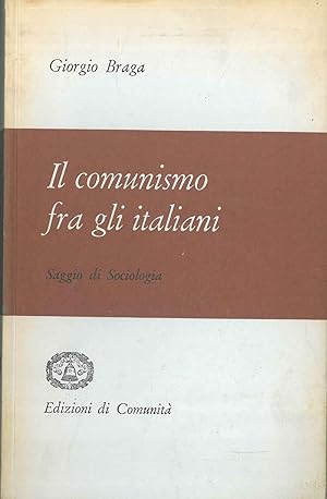 Il comunismo fra gli italiani. Saggio di sociologia