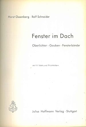 Fenster im Dach. Oberlichter - Gauben - Fensterbander