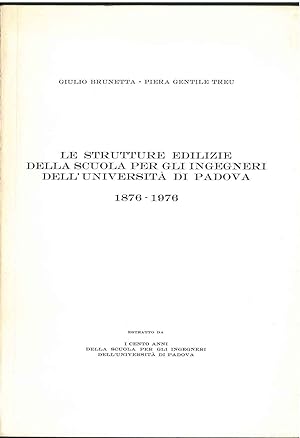 Le strutture edilizie della scuola per gli ingegneri dell'università di Padova 1876-1976. Estratto