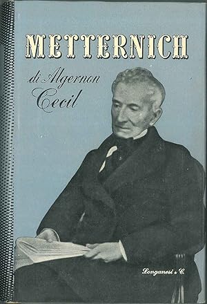 Metternich 1775-1859 traduzione di Camillo Pellizzi