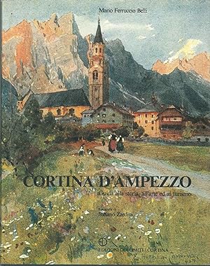 Cortina d'Ampezzo. Guida alla storia, all'arte ed al turismo Foto di S. Zardini