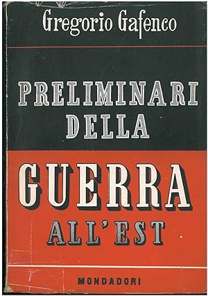 Preliminari della guerra all'Est. Dall'accordo di Mosca (21 agosto 1939) alle ostilità in Russia ...