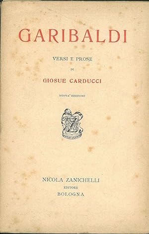 Garibaldi. Versi e prose. Nuova edizione
