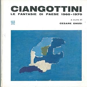 Ciangottini: le fantasie di paese 1960-1970