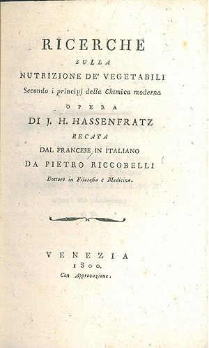 Ricerche sulla nutrizione dei vegetabili secondo i principi della chimica moderna Traduzione di P...