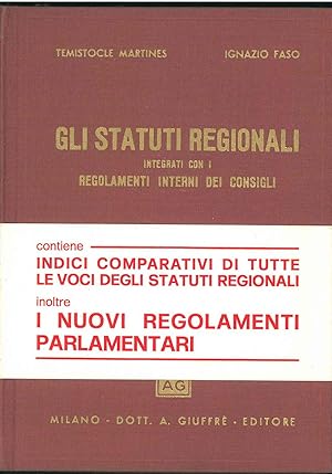 Gli statuti regionali integrati con i regolamenti interni dei consigli aggiornati al 31 marzo 197...