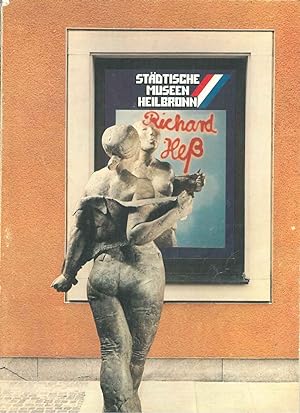 Richard Hess. Plastik und Zeichnungen 1970 - 1980. Stadtisches Museum Heilbronn