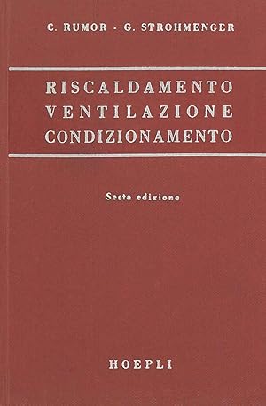 Riscaldamento, ventilazione, condizionamento, impianti sanitari. Sesta edizione