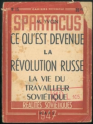 Ce qu'est devenue la révolution russe. La vie du travailleur soviétique. Réalités soviétiques