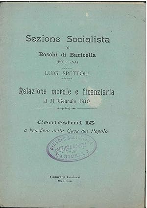 Sezione socialista di Boschi di Baricella (Bologna). Relazione morale e finanziaria al 31 gennaio...