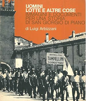 Uomini lotte e altre cose. Immagini e documenti per una storia di San Giorgio di Piano