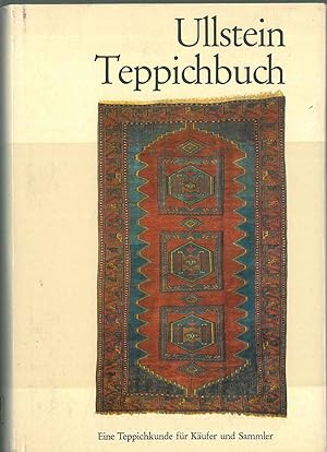 Ullstein Teppichbuch. Eine Teppichkunde fur Kaufer und Sammler. (Manuale per compratori e collezi...