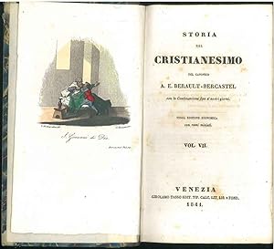 Storia del cristianesimo del canonico A. E. Berault-Bercastel con la continuazione fino a' nostri...