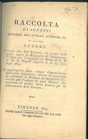 Raccolta di sonetti analoghi agli attuali avvenimenti di diversi autori sino al 1814