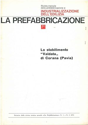 Lo stabilimento "Valdata" di Corana (Pavia) Estratto dalla rivista "la Prefabbricazione"