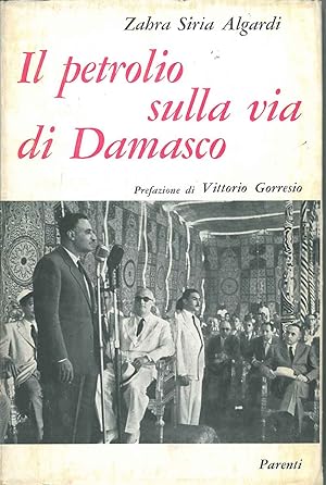 Il petrolio sulla via di Damasco Prefazione di V. Gorresio