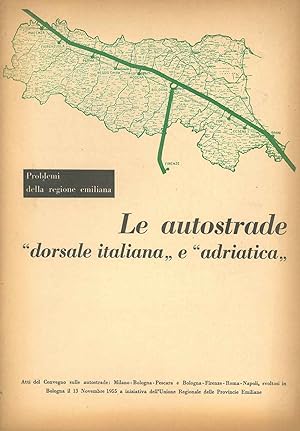Le autostrade "dorsale italiana" e "Adriatica". Numero monografico de La Regione Emilia-Romagna. ...