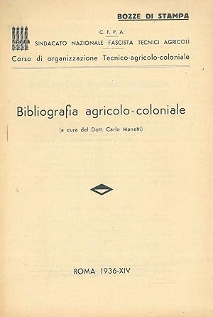 Bibliografia agricolo-coloniale A cura del Sindacato Nazionale Fascista Tecnici Agricoli