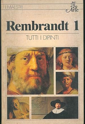 Rembrandt. tutti i dipinti