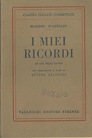 I miei ricordi ad uso delle scuole con prefazione e note di E. Allodoli