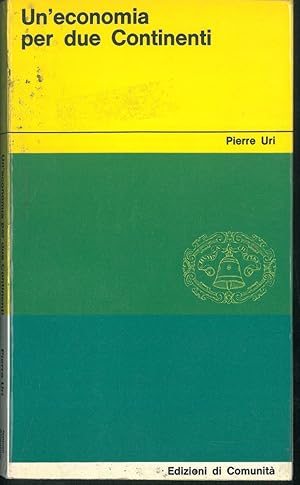 Un'economia per due continenti Prefazione di H. Cabot Lodge