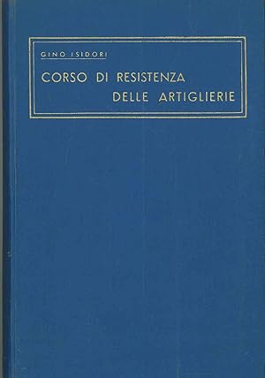 Bild des Verkufers fr Corso di resistenza delle artiglierie zum Verkauf von Studio Bibliografico Orfeo (ALAI - ILAB)
