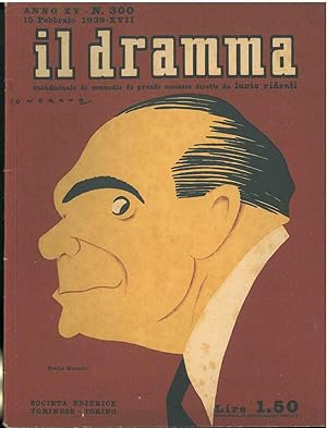 Il dramma: quindicinale di commedie di grande sucesso. 1939, n. 300 In copertina caricatura di Gi...