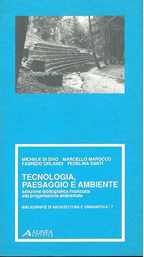 Bild des Verkufers fr Tecnologia, paesaggio e ambiente. Selezione bibliografica finalizzata alla progettazione ambientale zum Verkauf von Studio Bibliografico Orfeo (ALAI - ILAB)