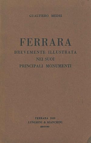 Ferrara brevemente illustrata nei suoi principali monumenti