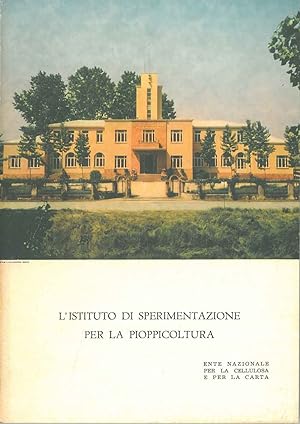 L' Istituto di sperimentazione per la pioppicultura di Casale Monferrato
