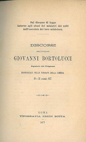 Discorsi dell'avvocato Giovanni Bortolucci deputato del Frignano pronunciati nelle tornate della ...