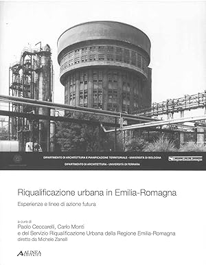 Immagine del venditore per Riqualificazione urbana in Emilia-Romagna. Esperienze e linee di azione futura venduto da Studio Bibliografico Orfeo (ALAI - ILAB)