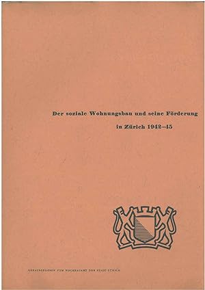 Der soziale Wohnungsbau und seine Forderung in Zurich 1942-45