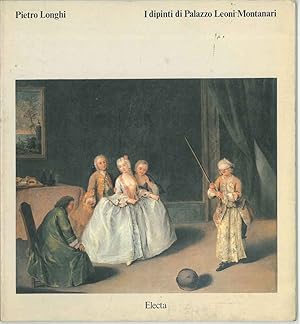 Pietro Longhi. I dipinti di Palazzo Leoni Montanari