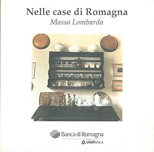 Nelle case di Romagna. Massa Lombarda