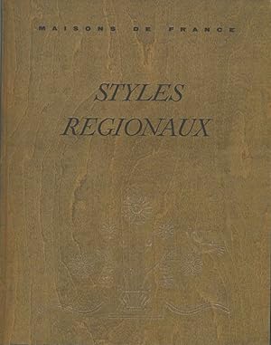 Styles regionaux. Architecture - Mobilier - Décoration. Normandie, Bourgogne, Pays de l'Ouest, Pa...