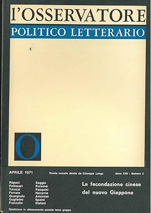 L' osservatore politico letterario. Rivista mensile diretta da Giuseppe Longo. 1971/4. In evidenz...