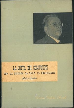 La lotta dei comunisti per la libertà, la pace, il socialismo