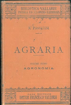Agraria. Volume primo: agronomia