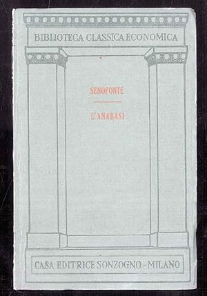 L' anabasi - La Ciropedia Traduzione di F. Ambrosoli e F. Regis Cenni bibliografici e critici di ...