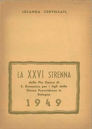 La XXVI strenna 1949 della pia opera di S. Domenico per i figli della provvidenza