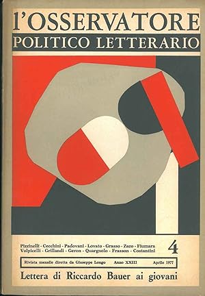 L' osservatore politico letterario. Rivista mensile diretta da Giuseppe Longo. 1977/4. In evidenz...