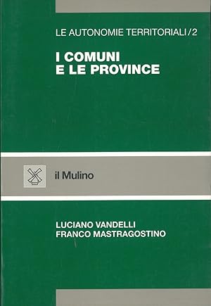 Seller image for I comuni e le province for sale by Studio Bibliografico Orfeo (ALAI - ILAB)