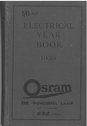 The electrical year book 1939. A collection of electrical engineering notes, rules tables and data